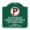 Signmission Do Not Block Doors Enter Ways or Other Cars Park in Designated Areas with No Parking, GW-1818-24184 A-DES-GW-1818-24184 - alternate 1